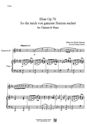 Elias Op.70  So ihr mich von ganzem Herzen suchet for Clarinet & Piano